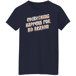 Ross Creations Vlog Everything Happens For No Reason Shirts, Hoodies 32