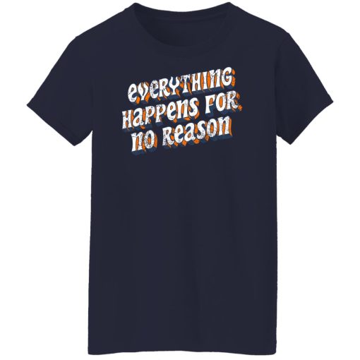 Ross Creations Vlog Everything Happens For No Reason Shirts, Hoodies 12
