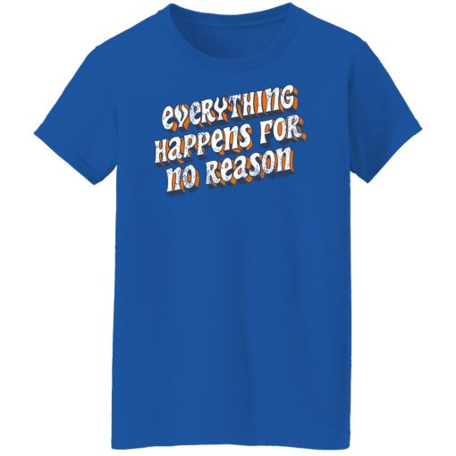 Ross Creations Vlog Everything Happens For No Reason Shirts, Hoodies 13
