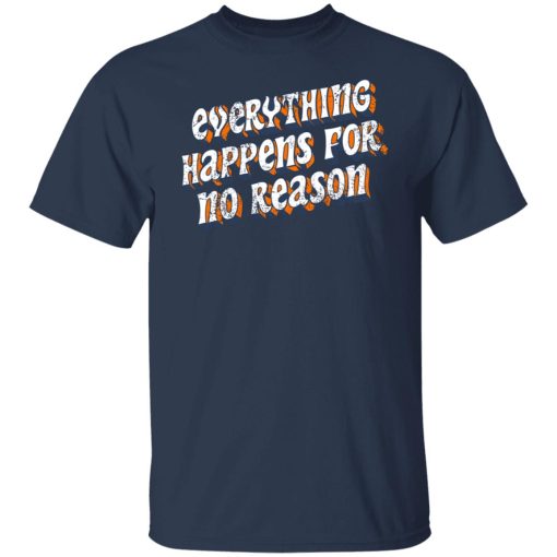 Ross Creations Vlog Everything Happens For No Reason Shirts, Hoodies 8