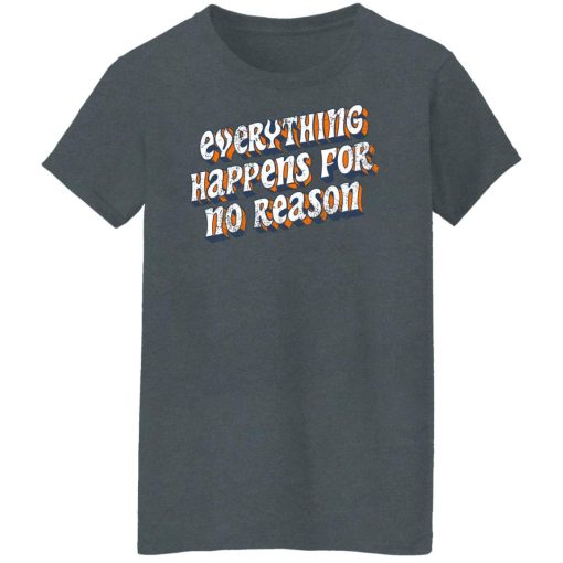 Ross Creations Vlog Everything Happens For No Reason Shirts, Hoodies 11