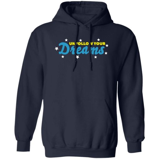 Ross Creations Vlog Unfollow Your Dreams Shirts, Hoodies 3