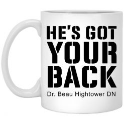 Dr. Beau Hightower He's Got Your Back Mug