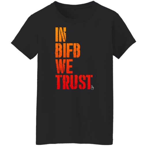 B Is For Build In BIFB We Trust Shirts, Hoodies 10