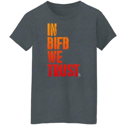 B Is For Build In BIFB We Trust Shirts, Hoodies 11