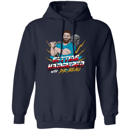 Dr. Beau Hightower Getting Hammered Today Shirts, Hoodies 3