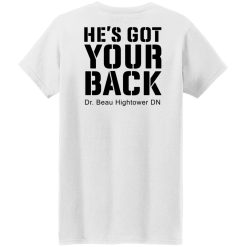 Dr. Beau Hightower He's Got Your Back Shirts, Hoodies, Long Sleeve 26