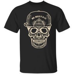 Mr. Build It Skull Shirts, Hoodies 20