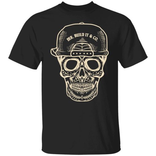 Mr. Build It Skull Shirts, Hoodies 6