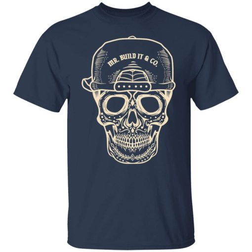 Mr. Build It Skull Shirts, Hoodies 8