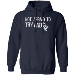 Mr. Build It Not Afraid To Try Shirts, Hoodies 14