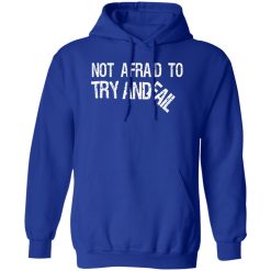 Mr. Build It Not Afraid To Try Shirts, Hoodies 30