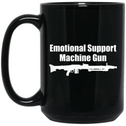 The AK Guy Emotional Support Machine Gun Mug 4