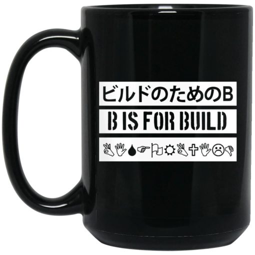 B Is For Build Build Is Multilingual Mug 3