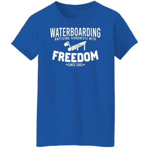 Waterboarding Baptizing Terrorists With Freedom Shirts, Hoodies 12