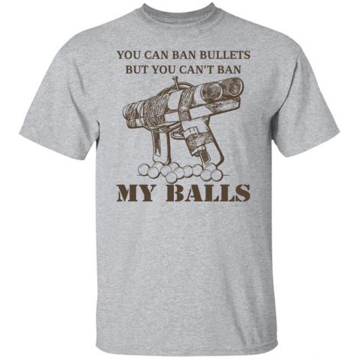 Japanese Pipe Gun You Can Ban Bullets But You Can't Ban My Balls Shirt