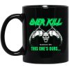 OverKill This One's Ours Mug