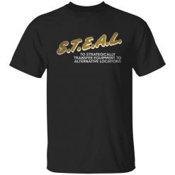 The Fat Electrician S.T.E.A.L Shirt