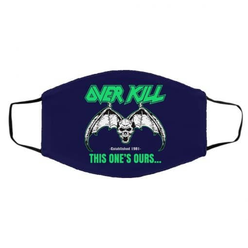 OverKill This One’s Ours Face Mask Navy