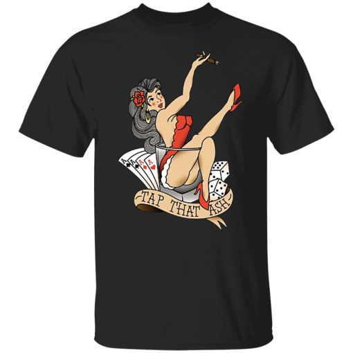 Tap That Ash Shirts, Hoodies 6