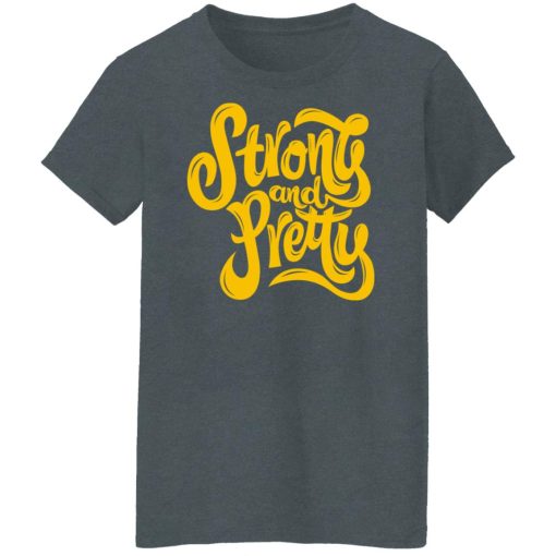 Strong And Pretty 2 Shirts, Hoodies 11