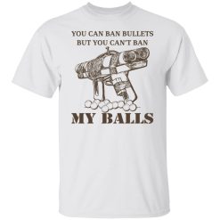 Japanese Pipe Gun You Can Ban Bullets But You Can't Ban My Balls Shirts, Hoodies, Long Sleeve 20