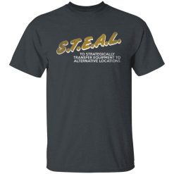 The Fat Electrician S.T.E.A.L Shirts, Hoodies 22