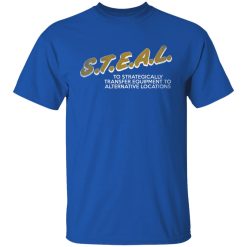 The Fat Electrician S.T.E.A.L Shirts, Hoodies 26