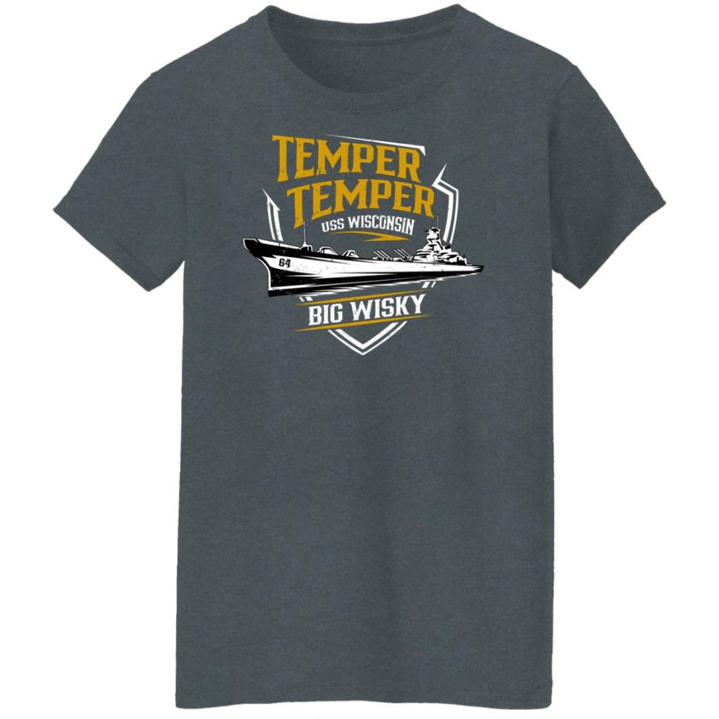 Temper USS Wisconsin Big Wisky Shirts, Hoodies