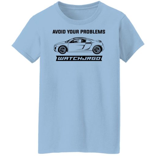 Avoid Your Problems Shirts, Hoodies, Long Sleeve 9