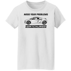 Avoid Your Problems Shirts, Hoodies, Long Sleeve 26