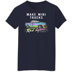 Make Mini Trucks Rad Again Shirts, Hoodies 32