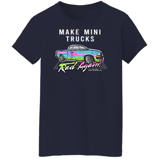 Make Mini Trucks Rad Again Shirts, Hoodies 12