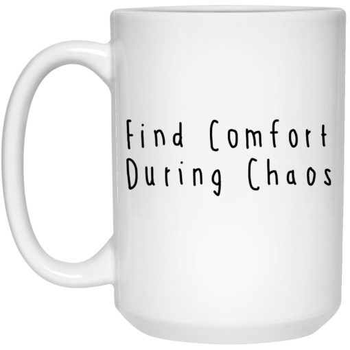 Find Comfort During Chaos Mug 3