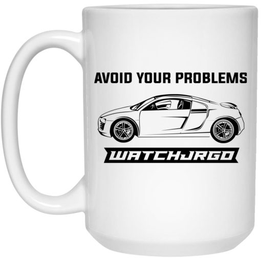 Avoid Your Problems Mug 3