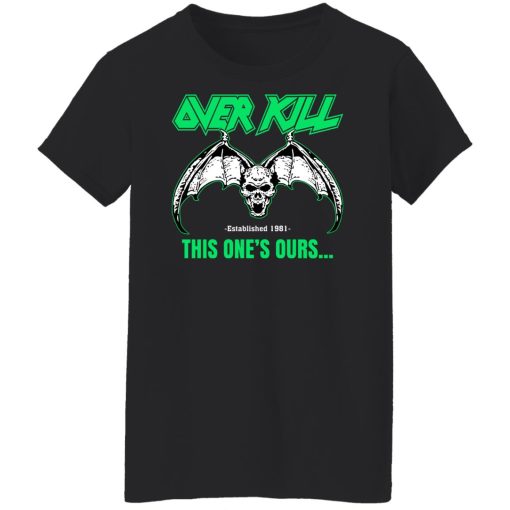 OverKill This One's Ours Get Your Own Fucking Logo Shirts, Hoodies 18