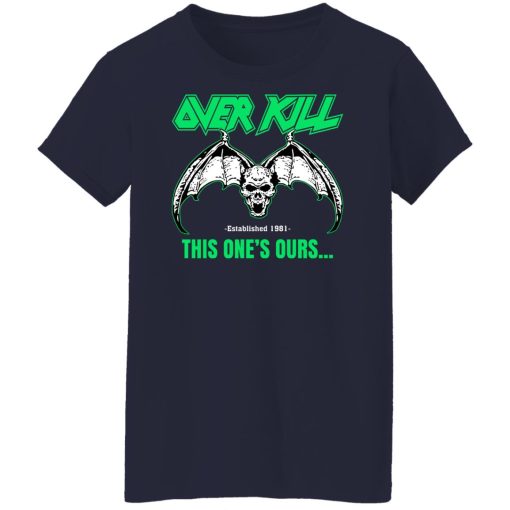 OverKill This One's Ours Get Your Own Fucking Logo Shirts, Hoodies 22