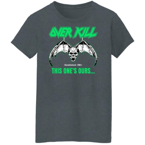 OverKill This One's Ours Get Your Own Fucking Logo Shirts, Hoodies 20