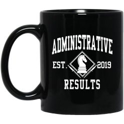 Administrative Results Est 2019 11 oz. Black Mug