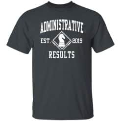 Administrative Results Est 2019 T-Shirt Dark Heather