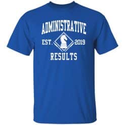 Administrative Results Est 2019 T-Shirt Royal