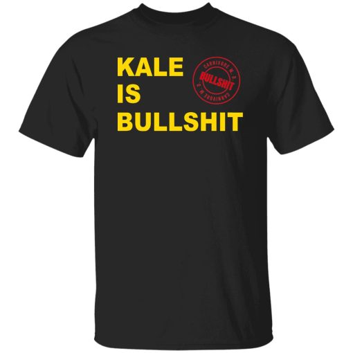 CarnivoreMD Kale Is Bullshit T-Shirt