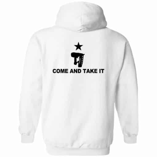 Come And Take It Hoodie White Back