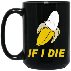 If I Die Mug 1