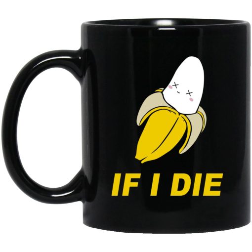 If I Die Mug
