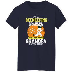 I’m A Beekeeping Grandpa Just Like A Normal Grandpa Only Way Cooler Women T-Shirt Navy