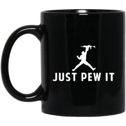 Just Pew It Mug