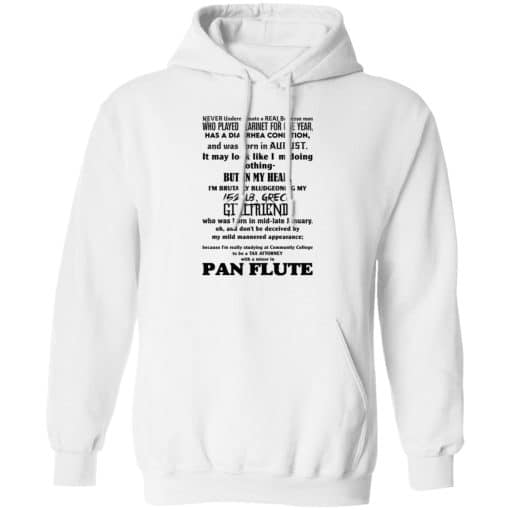 Never Underestimate A Real Burmese Man Who Played Clarinet For One Year Hoodie White