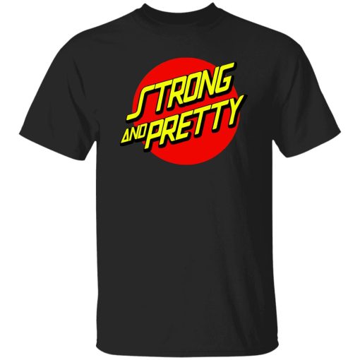 Strong And Pretty Lifestyle T-Shirt