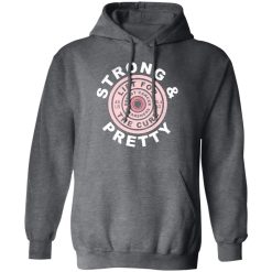 Strong And Pretty Lift For The Cure Hoodie Dark Heather